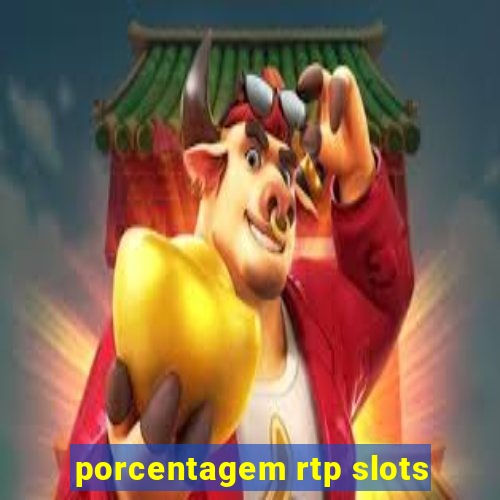 porcentagem rtp slots